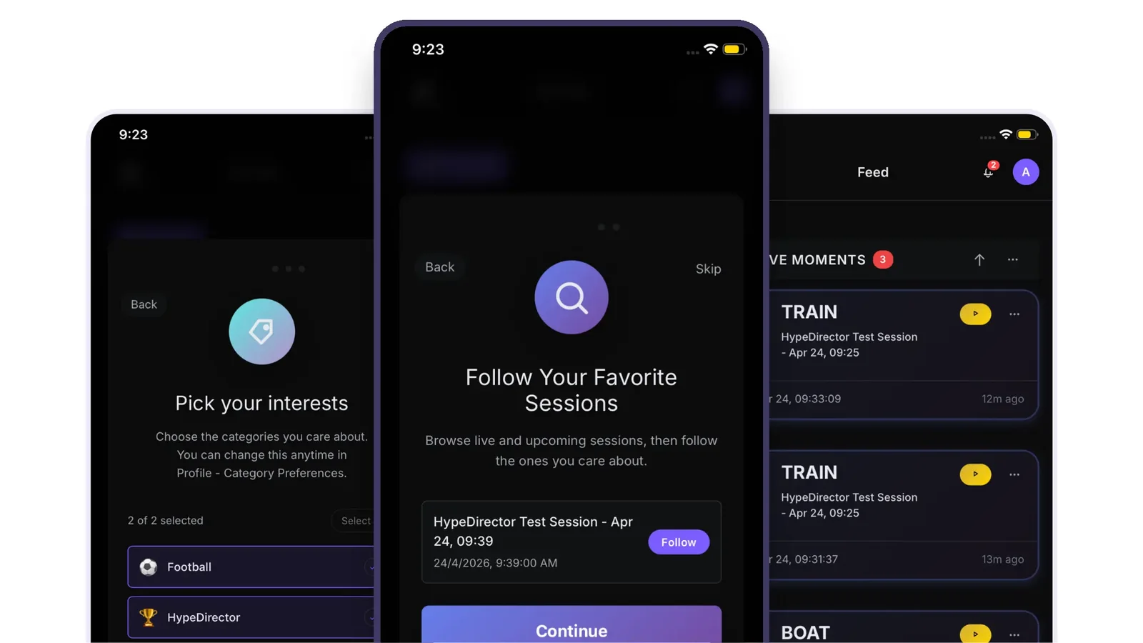 Three phone screens from the HypeDirector app on a dark theme — onboarding to pick interests (Football, HypeDirector), a 'Follow Your Favorite Sessions' screen, and a Live Moments feed listing session clips with play buttons and timestamps.